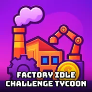 Factory Idle Challenge Tycoon - Tycoon Clicker game