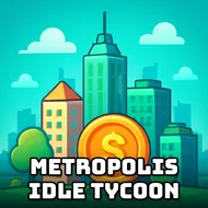 Metropolis Idle Tycoon - Tycoon Clicker game